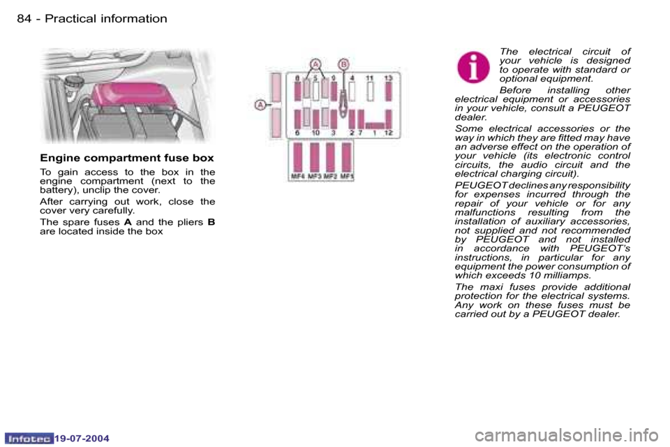 Peugeot Expert 2004 Manual Online �8�4 �-
�1�9�-�0�7�-�2�0�0�4
�8�5
�-
�1�9�-�0�7�-�2�0�0�4
�P�r�a�c�t�i�c�a�l� �i�n�f�o�r�m�a�t�i�o�n
�T�h�e�  �e�l�e�c�t�r�i�c�a�l�  �c�i�r�c�u�i�t�  �o�f�  
�y�o�u�r�  �v�e�h�i�c�l�e�  �i�s�  �d�e�s�