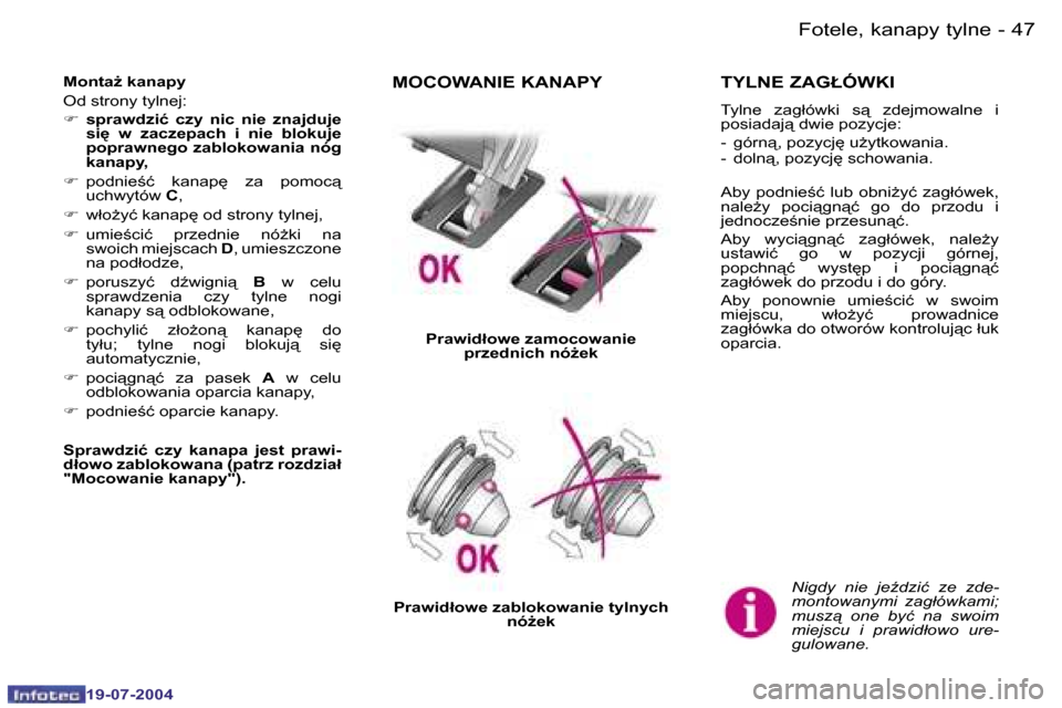 Peugeot Expert 2004  Instrukcja Obsługi (in Polish) �4�6 �-
�1�9�-�0�7�-�2�0�0�4
�4�7
�-
�1�9�-�0�7�-�2�0�0�4
�F�o�t�e�l�e�,� �k�a�n�a�p�y� �t�y�l�n�e
�N�i�g�d�y�  �n�i�e�  �j�eE�d�z�i�ć�  �z�e�  �z�d�e�- 
�m�o�n�t�o�w�a�n�y�m�i�  �z�a�g�ł�ó�w�k�a�