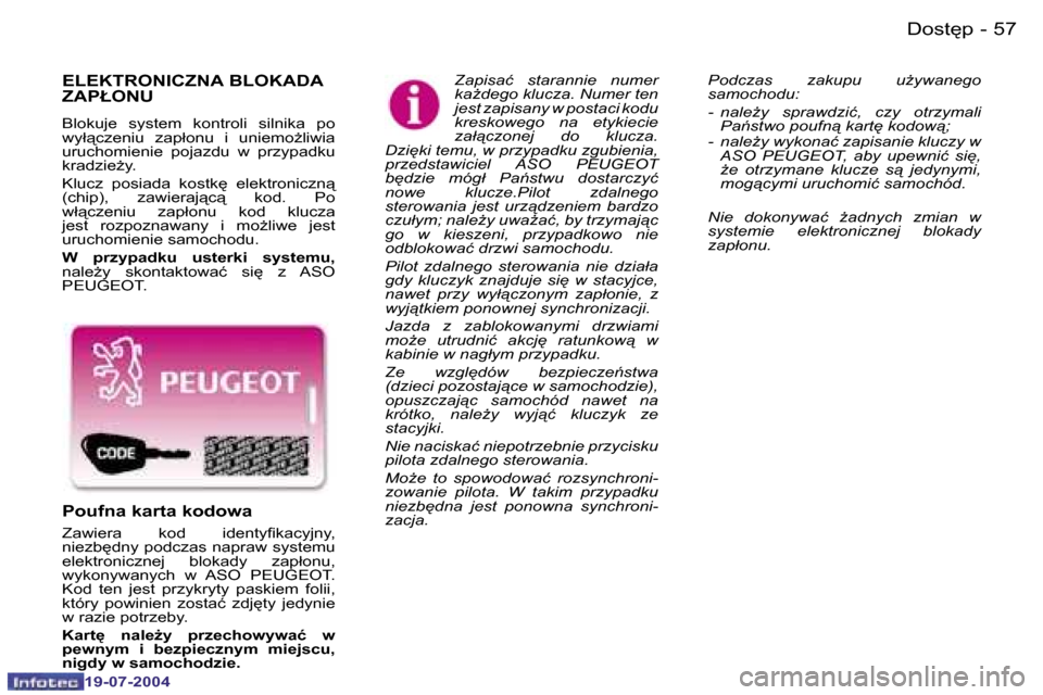 Peugeot Expert 2004  Instrukcja Obsługi (in Polish) �5�6 �-
�1�9�-�0�7�-�2�0�0�4
�5�7
�-
�1�9�-�0�7�-�2�0�0�4
�D�o�s�t
�p
�E�L�E�K�T�R�O�N�I�C�Z�N�A� �B�L�O�K�A�D�A�  
�Z�A�P�Ł�O�N�U
�B�l�o�k�u�j�e�  �s�y�s�t�e�m�  �k�o�n�t�r�o�l�i�  �s�i�l�n�i�k�a� 