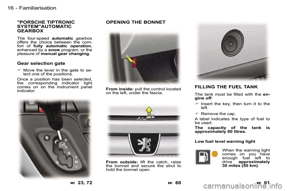 Peugeot Expert Dag 2006 User Guide �1�6 �-
�O�P�E�N�I�N�G� �T�H�E� �B�O�N�N�E�T
�F�r�o�m� �i�n�s�i�d�e�:� �p�u�l�l� �t�h�e� �c�o�n�t�r�o�l� �l�o�c�a�t�e�d� 
�o�n� �t�h�e� �l�e�f�t�,� �u�n�d�e�r� �t�h�e� �f�a�s�c�i�a�. 
�F�r�o�m�  �o�u�