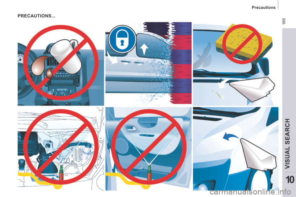 Peugeot Expert Tepee 2014  Owners Manual  169
   Precautions   
VISUAL SEARCH 
10
 PRECAUTIONS...    