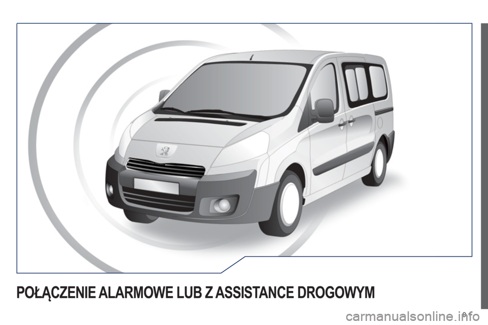 Peugeot Expert Tepee 2013  Instrukcja Obsługi (in Polish) 9.1
POŁĄCZENIE ALARMOWE LUB Z ASSISTANCE DROGOWYM 