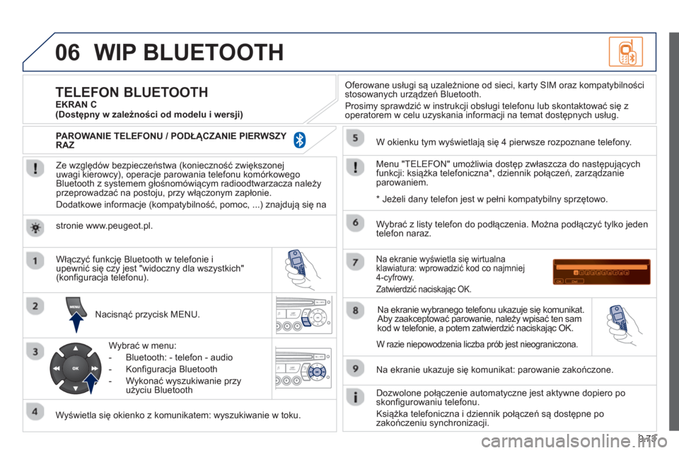 Peugeot Expert Tepee 2013  Instrukcja Obsługi (in Polish) 9.73
06WIP BLUETOOTH 
   
Ze względ