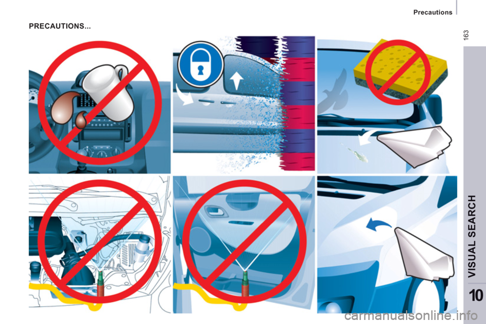 Peugeot Expert Tepee 2012  Owners Manual  16
3
   
 
Precautions  
 
VISUAL SEARCH 
10
 
PRECAUTIONS...  
  