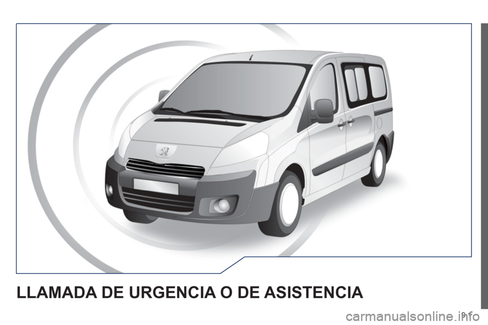 Peugeot Expert Tepee 2012  Manual del propietario (in Spanish) 9.1
LLAMADA DE URGENCIA O DE ASISTENCIA  