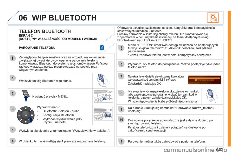 Peugeot Expert Tepee 2011 Instrukcja Obsługi (in Polish) 9.93
06
1
2
3
4
5
6
7
8
9
10
WIP BLUETOOTH
Ze względ Peugeot Expert Tepee 2011 Instrukcja Obsługi (in Polish) 9.93
06
1
2
3
4
5
6
7
8
9
10
WIP BLUETOOTH
Ze względ