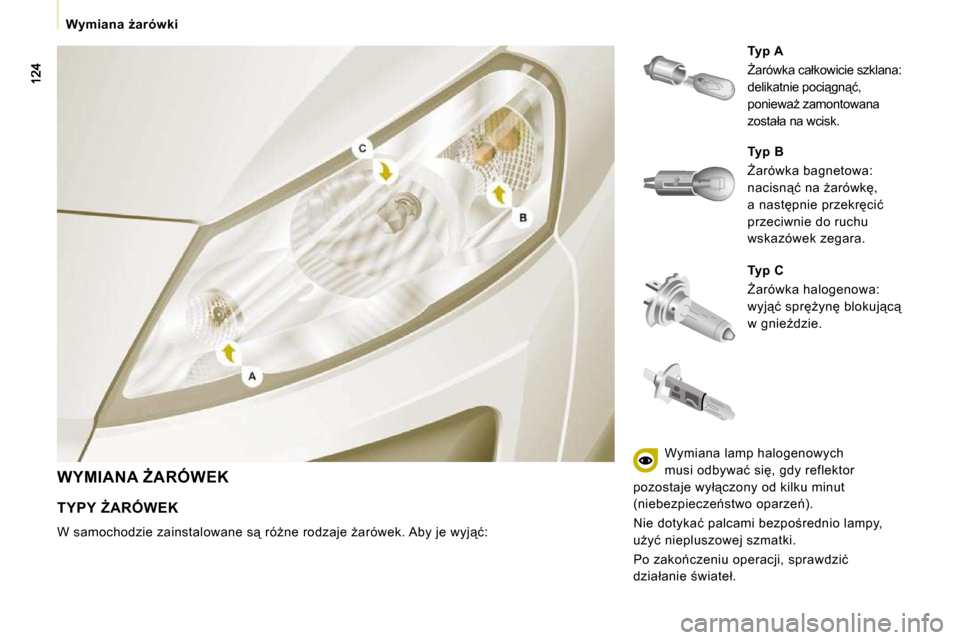 Peugeot Expert Tepee 2010  Instrukcja Obsługi (in Polish) � � � �W�y�m�i�a�n�a�  G�a�r�ó�w�k�i� � � 
� �W�Y�M�I�A�N�A� F�A�R�Ó�W�E�K� 
  
Typ C   
� F�a�r�ó�w�k�a� �h�a�l�o�g�e�n�o�w�a�:�  
�w�y�j"�ć� �s�p�rG�y�n� �b�l�o�k�u�j"�c"� 
�w� �g�n�i