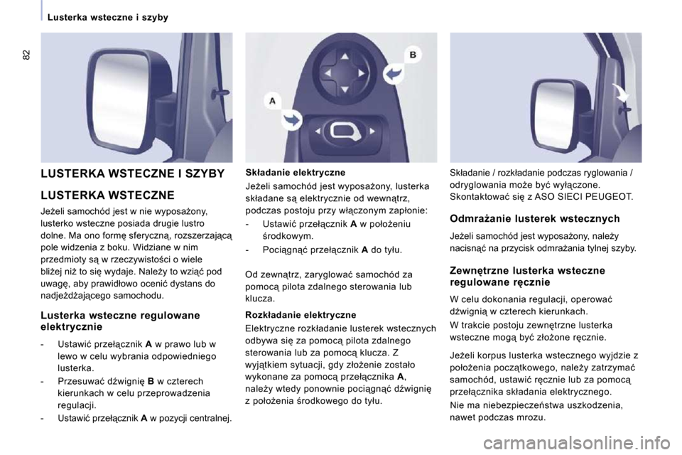 Peugeot Expert Tepee 2010  Instrukcja Obsługi (in Polish) �8�2
� � � �L�u�s�t�e�r�k�a�  �w�s�t�e�c�z�n�e�  �i�  �s�z�y�b�y� � � 
� �L�U�S�T�E�R�K�A� �W�S�T�E�C�Z�N�E� 
� �J�eG�e�l�i� �s�a�m�o�c�h�ó�d� �j�e�s�t� �w� �n�i�e� �w�y�p�o�s�aG�o�n�y�,� 
�l�u�s�t