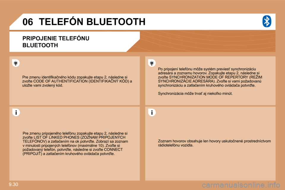 Peugeot Expert Tepee 2010  Užívateľská príručka (in Slovak) �9�.�3�0� 
�0�6
� �P�r�e� �z�m�e�n�u� �i�d�e�n�t�i�ﬁ� �k�a�č�n�é�h�o� �k�ó�d�u� �z�o�p�a�k�u�j�t�e� �e�t�a�p�u� �2�,� �n�á�s�l�e�d�n�e� �s�i� �z�v�o-�t�e� �C�O�D�E� �O�F� �A�U�T�H�E�N�T�I�F�I�C
