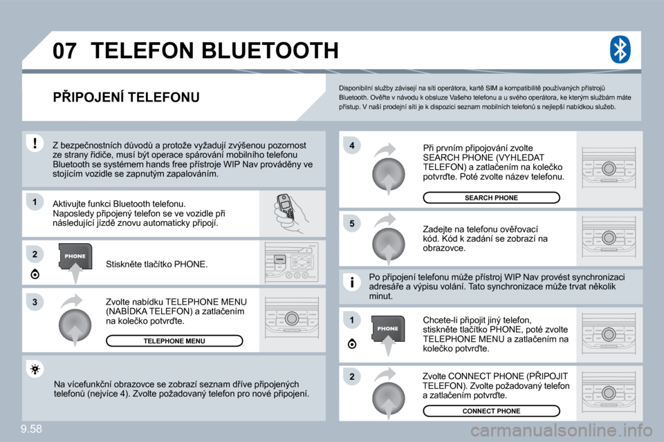 Peugeot Expert Tepee 2010  Návod k obsluze (in Czech) 9.58
�0�7
�1
�3
�5
�4
�2
�1
�2
� �D�i�s�p�o�n�i�b�i�l�n�í� �s�l�u�ž�b�y� �z�á�v�i�s�e�j�í� �n�a� �s�í�t�i� �o�p�e�r�á�t�o�r�a�,� �k�a�r�t)� �S�I�M� �a� �k�o�m�p�a�t�i�b�i�l�i�t)� �p�o�u�ž�í�