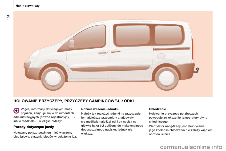 Peugeot Expert Tepee 2009  Instrukcja Obsługi (in Polish) 104
� � � �H�a�k�  �h�o�l�o�w�n�i�c�z�y� � � 
� �W�i�c�e�j� �i�n�f�o�r�m�a�c�j�i� �d�o�t�y�c�z"�c�y�c�h� �m�a�s�y�  
�p�o�j�a�z�d�u�,� �z�n�a�j�d�u�j�e� �s�i� �w� �d�o�k�u�m�e�n�t�a�c�h� 
�a�d�m�