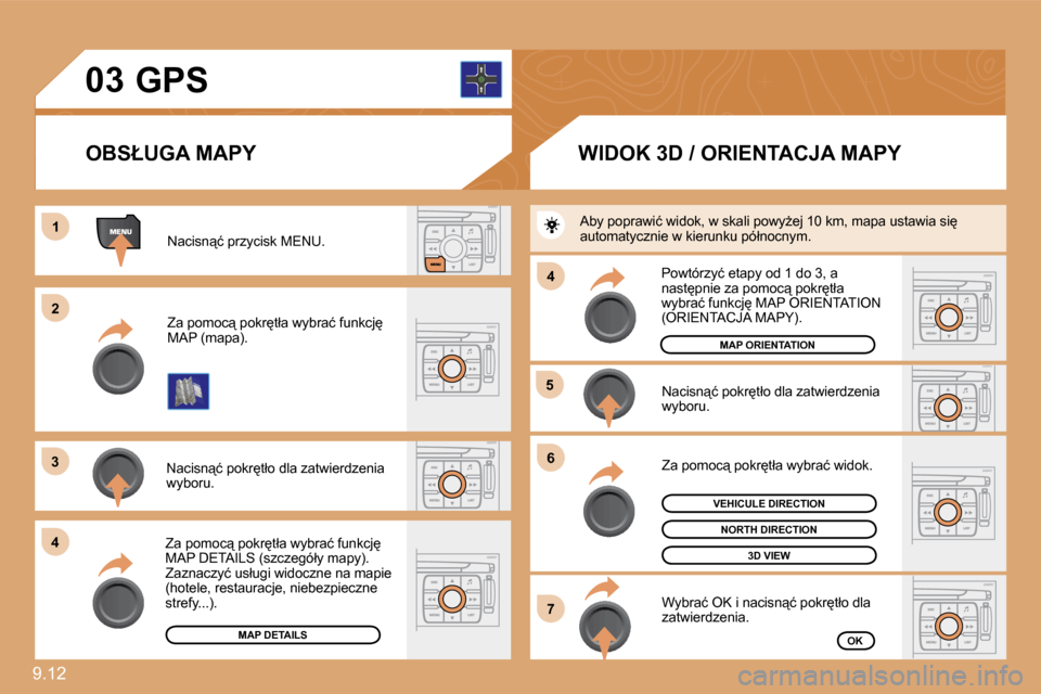 Peugeot Expert Tepee 2009  Instrukcja Obsługi (in Polish) �9�.�1�2� 
03
11
22
33
44
�5�5
66
77
44
       GPS 
� �N�a�c�i�s�n"�ć� �p�r�z�y�c�i�s�k� �M�E�N�U�.� 
� �Z�a� �p�o�m�o�c"� �p�o�k�r�t�ł�a� �w�y�b�r�a�ć� �f�u�n�k�c�j� �M�A�P� �(�m�a�p�a�)�.� 