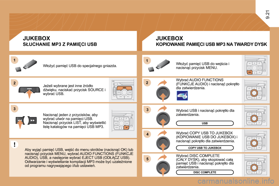 Peugeot Expert Tepee 2009  Instrukcja Obsługi (in Polish) 22
11
33
44
�5�5
22
33
11
USB
� �W�y�b�r�a�ć� �U�S�B� �i� �n�a�c�i�s�n"�ć� �p�o�k�r�t�ł�o� �d�l�a� �z�a�t�w�i�e�r�d�z�e�n�i�a�.� 
�C�O�P�Y� �U�S�B� �T�O� �J�U�K�E�B�O�X
�D�I�S�C� �C�O�M�P�L�E�T�