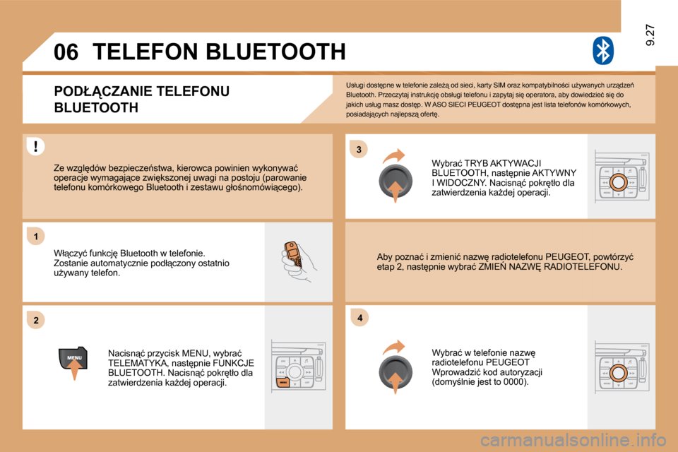 Peugeot Expert Tepee 2009  Instrukcja Obsługi (in Polish) 33
22
11
44
06
� �U�s�ł�u�g�i� �d�o�s�t�p�n�e� �w� �t�e�l�e�f�o�n�i�e� �z�a�l�eG"� �o�d� �s�i�e�c�i�,� �k�a�r�t�y� �S�I�M� �o�r�a�z� �k�o�m�p�a�t�y�b�i�l�n�o;�c�i� �uG�y�w�a�n�y�c�h� �u�r�z"�d