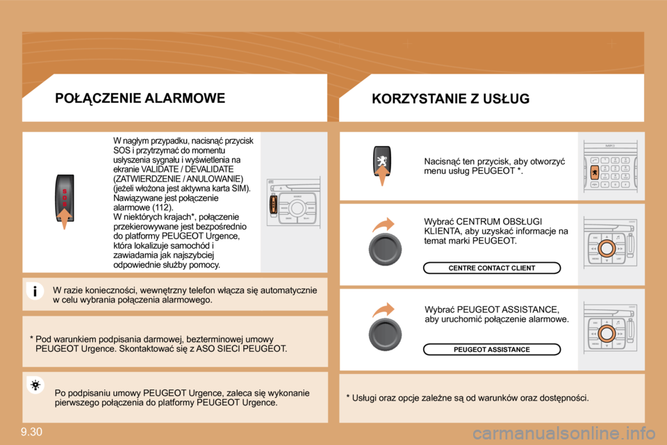 Peugeot Expert Tepee 2009  Instrukcja Obsługi (in Polish) �9�.�3�0� 
�P�E�U�G�E�O�T� �A�S�S�I�S�T�A�N�C�E
�C�E�N�T�R�E� �C�O�N�T�A�C�T� �C�L�I�E�N�T
� � �*� � � � �P�o�d� �w�a�r�u�n�k�i�e�m� �p�o�d�p�i�s�a�n�i�a� �d�a�r�m�o�w�e�j�,� �b�e�z�t�e�r�m�i�n�o�w�e�