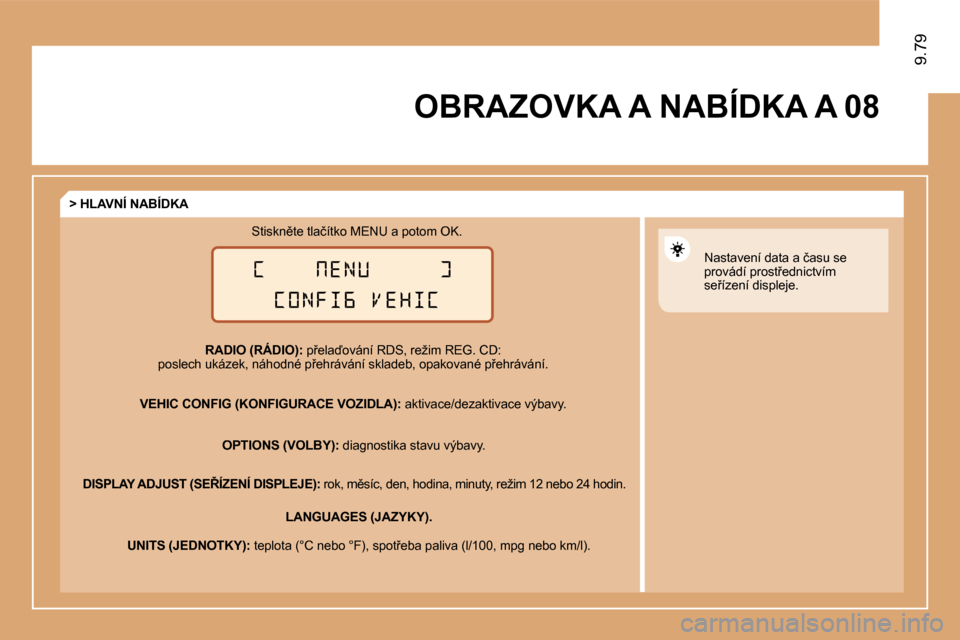 Peugeot Expert Tepee 2009  Návod k obsluze (in Czech) �0�8
�9�.�7�9
� �O�B�R�A�Z�O�V�K�A� �A� �N�A�B�Í�D�K�A� �A� � 
� � �R�A�D�I�O� �(� � �R�Á�D�I�O� � �)�:� � � � �p9�e�l�a�o�v�á�n�í� �R�D�S�,� �r�e�ž�i�m� �R�E�G�.� �C�D�:�p�o�s�l�e�c�h� �u�k�