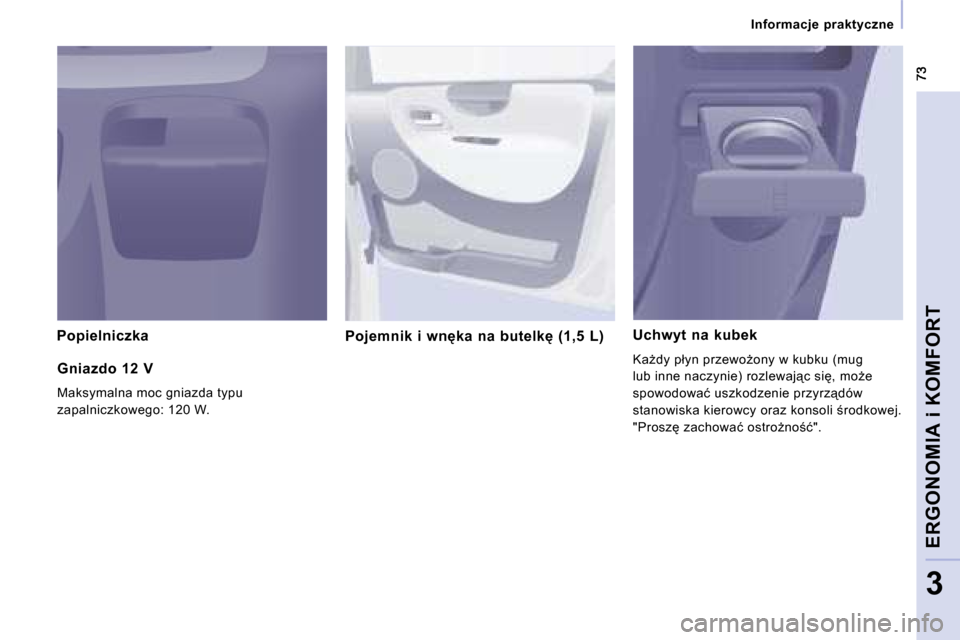 Peugeot Expert Tepee 2008.5  Instrukcja Obsługi (in Polish) � � � �I�n�f�o�r�m�a�c�j�e�  �p�r�a�k�t�y�c�z�n�e� � � 
�E�R�G�O�N�O�M�I�A� �i� �K�O�M�F�O�R�T
3
� � �P�o�p�i�e�l�n�i�c�z�k�a� � � � �P�o�j�e�m�n�i�k�  �i�  �w�n�k�a�  �n�a�  �b�u�t�e�l�k�  �(�1�,