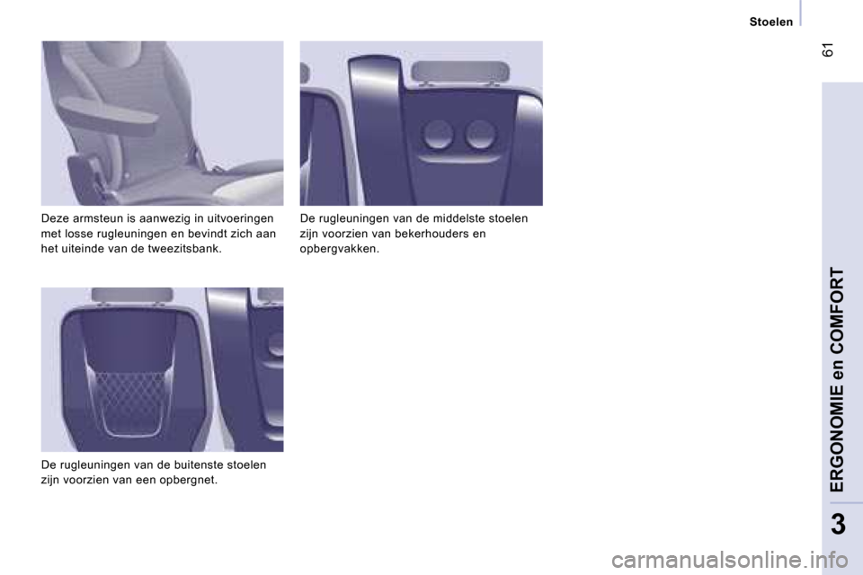 Peugeot Expert Tepee 2007  Handleiding (in Dutch) � �6�1
�3
�S�t�o�e�l�e�n
�D�e�z�e� �a�r�m�s�t�e�u�n� �i�s� �a�a�n�w�e�z�i�g� �i�n� �u�i�t�v�o�e�r�i�n�g�e�n�  
�m�e�t� �l�o�s�s�e� �r�u�g�l�e�u�n�i�n�g�e�n� �e�n� �b�e�v�i�n�d�t� �z�i�c�h� �a�a�n� 
�h