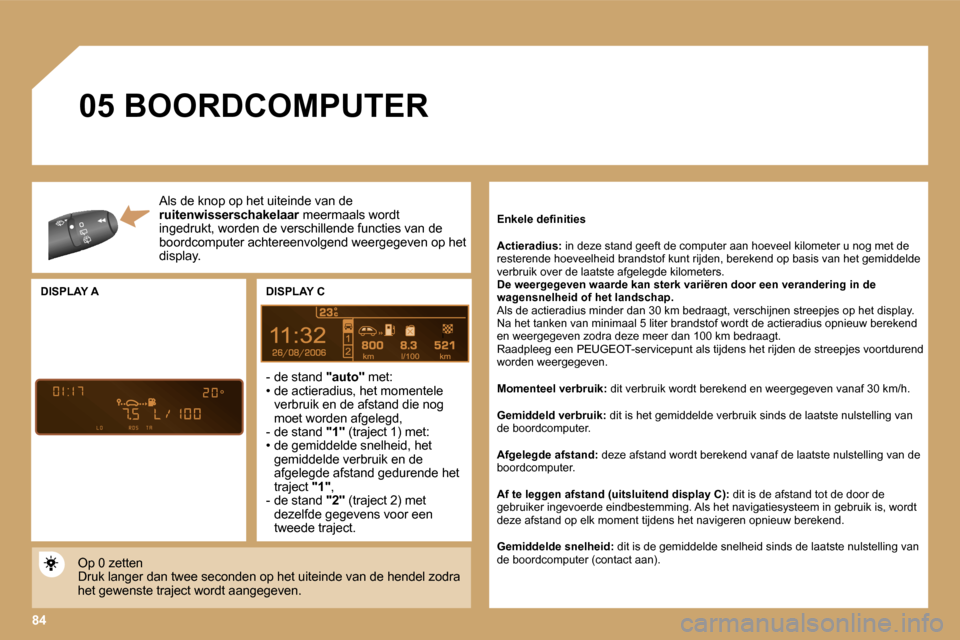 Peugeot Expert Tepee 2007  Handleiding (in Dutch) �8�4
�0�5� �B�O�O�R�D�C�O�M�P�U�T�E�R�A�l�s� �d�e� �k�n�o�p� �o�p� �h�e�t� �u�i�t�e�i�n�d�e� �v�a�n� �d�e�  
�r�u�i�t�e�n�w�i�s�s�e�r�s�c�h�a�k�e�l�a�a�r�  �m�e�e�r�m�a�a�l�s� �w�o�r�d�t� 
�i�n�g�e�d�