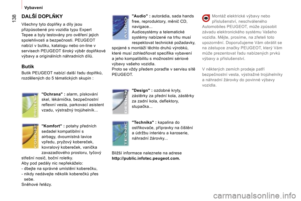 Peugeot Expert Tepee 2007  Návod k obsluze (in Czech) �1�3�8�D�A�L�Š�Í� �D�O�P�L2�K�Y 
�V�š�e�c�h�n�y� �t�y�t�o� �d�o�p�l3�k�y� �a� �d�í�l�y� �j�s�o�u�  
�p9�i�z�pA�s�o�b�e�n�é� �p�r�o� �v�o�z�i�d�l�a� �t�y�p�u� �E�x�p�e�r�t� 
�T�e�p�e�e� �a� �b