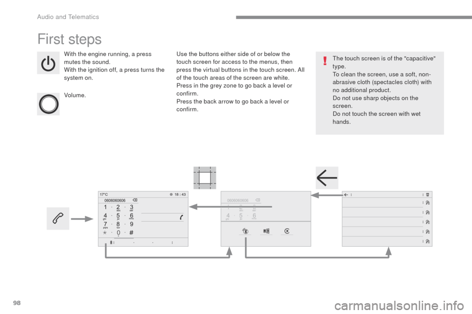 Peugeot Expert VU 2016 Owners Manual 98
Transversal-Peugeot_en_Chap02_RCC-2-2-0_ed01-2016
First steps
With the engine running, a press
mutes the sound.
With the ignition off, a press turns the
system on.
Volume.Use the buttons either s Peugeot Expert VU 2016 Owners Manual 98
Transversal-Peugeot_en_Chap02_RCC-2-2-0_ed01-2016
First steps
With the engine running, a press
mutes the sound.
With the ignition off, a press turns the
system on.
Volume.Use the buttons either s