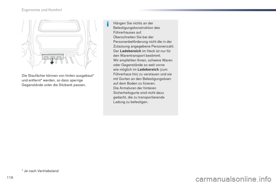 Peugeot Expert VU 2016 Betriebsanleitung (in German) 118
Expert_de_Chap03_ergonomie-et-confort_ed01-2016
Hängen Sie nichts an der
Befestigungskonstruktion des
Führerhauses auf.
Überschreiten Sie bei der
Personenbeförderung nicht die in der
Zulas Peugeot Expert VU 2016 Betriebsanleitung (in German) 118
Expert_de_Chap03_ergonomie-et-confort_ed01-2016
Hängen Sie nichts an der
Befestigungskonstruktion des
Führerhauses auf.
Überschreiten Sie bei der
Personenbeförderung nicht die in der
Zulas
