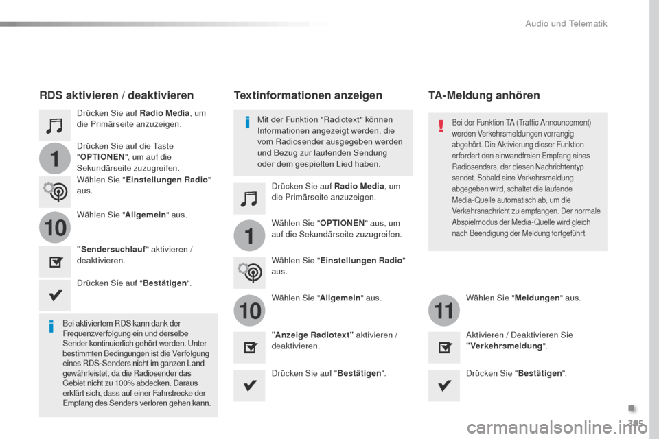 Peugeot Expert VU 2016 Betriebsanleitung (in German) 395
1
110
1011
Expert_de_Chap10b_NAC-1_ed01-2016
Drücken Sie auf Radio Media, um
die Primärseite anzuzeigen.
Drücken Sie auf Radio Media, um
die Primärseite anzuzeigen.
Drücken Sie auf die
t
a Peugeot Expert VU 2016 Betriebsanleitung (in German) 395
1
110
1011
Expert_de_Chap10b_NAC-1_ed01-2016
Drücken Sie auf Radio Media, um
die Primärseite anzuzeigen.
Drücken Sie auf Radio Media, um
die Primärseite anzuzeigen.
Drücken Sie auf die
t
a