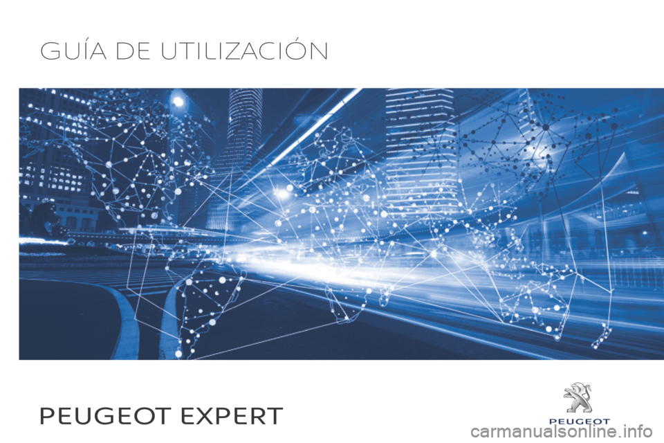 Peugeot Expert VU 2016  Manual del propietario (in Spanish) Expert_es_Chap00_couv-imprimeur_ed01-2016
Guía de utilización
Peugeot ex P ert 