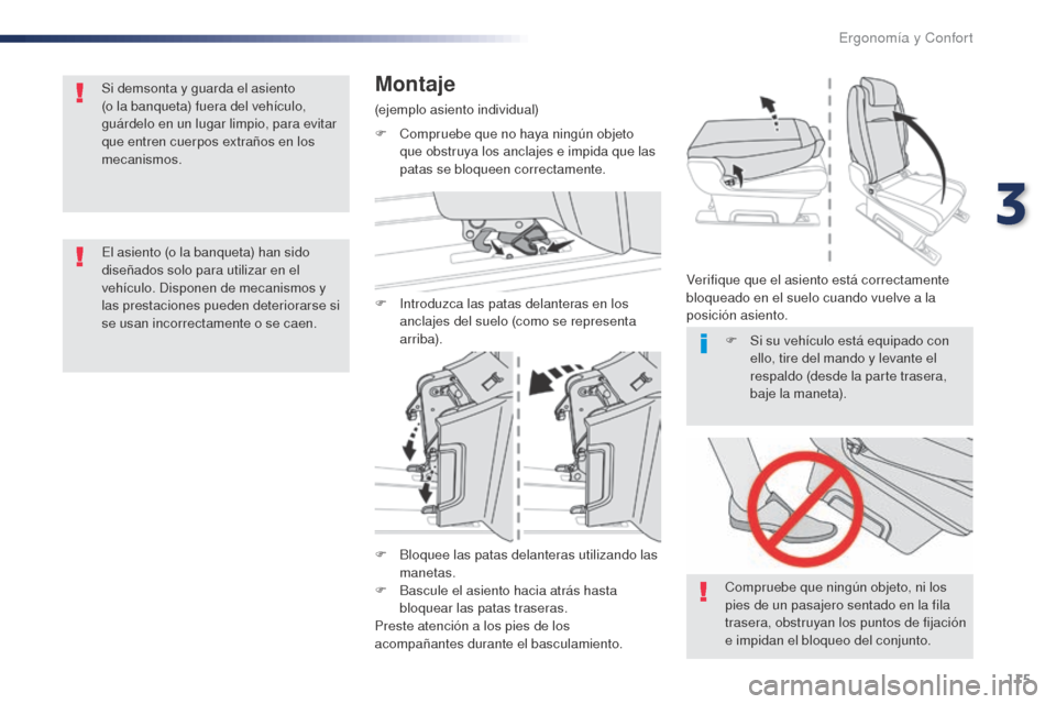 Peugeot Expert VU 2016 Manual del propietario (in Spanish) 115
Expert_es_Chap03_ergonomie-et-confort_ed01-2016
F Bloquee las patas delanteras utilizando las manetas.
F
B
ascule el asiento hacia atrás hasta
bloquear las patas traseras.
Preste atención a Peugeot Expert VU 2016 Manual del propietario (in Spanish) 115
Expert_es_Chap03_ergonomie-et-confort_ed01-2016
F Bloquee las patas delanteras utilizando las manetas.
F
B
ascule el asiento hacia atrás hasta
bloquear las patas traseras.
Preste atención a