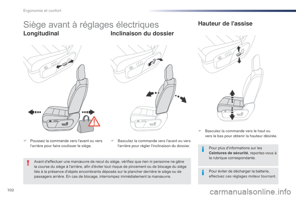 Peugeot Expert VU 2016 Manuel du propriétaire (in French) 102
Siège avant à réglages électriques
LongitudinalInclinaison du dossierHauteur de lassise
Pour éviter de décharger la batterie,
effectuez ces réglages moteur tournant. Pour plus dinformati Peugeot Expert VU 2016 Manuel du propriétaire (in French) 102
Siège avant à réglages électriques
LongitudinalInclinaison du dossierHauteur de lassise
Pour éviter de décharger la batterie,
effectuez ces réglages moteur tournant. Pour plus dinformati