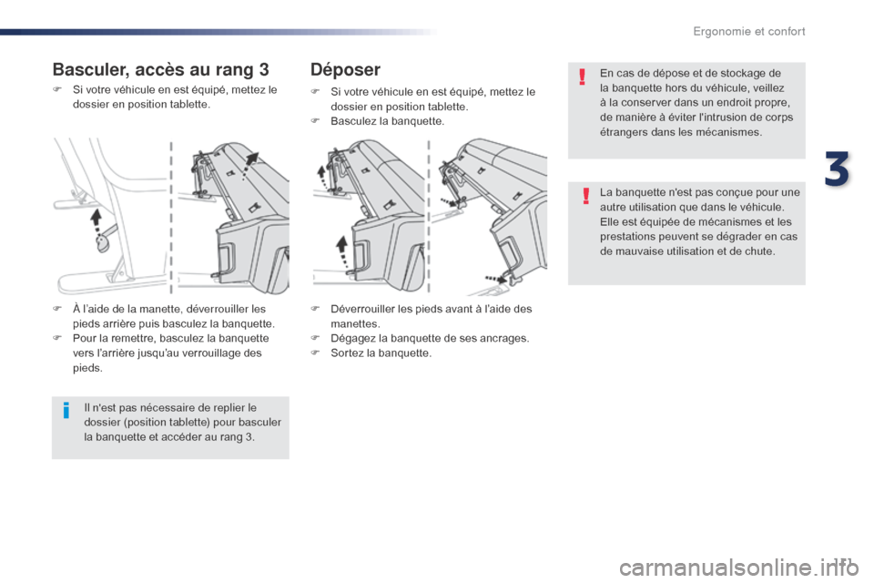 Peugeot Expert VU 2016 Manuel du propriétaire (in French) 111
F Si votre véhicule en est équipé, mettez le dossier en position tablette.
F
D
éverrouiller les pieds avant à l’aide des
manettes.
F
D
égagez la banquette de ses ancrages.
F
S
or Peugeot Expert VU 2016 Manuel du propriétaire (in French) 111
F Si votre véhicule en est équipé, mettez le dossier en position tablette.
F
D
éverrouiller les pieds avant à l’aide des
manettes.
F
D
égagez la banquette de ses ancrages.
F
S
or