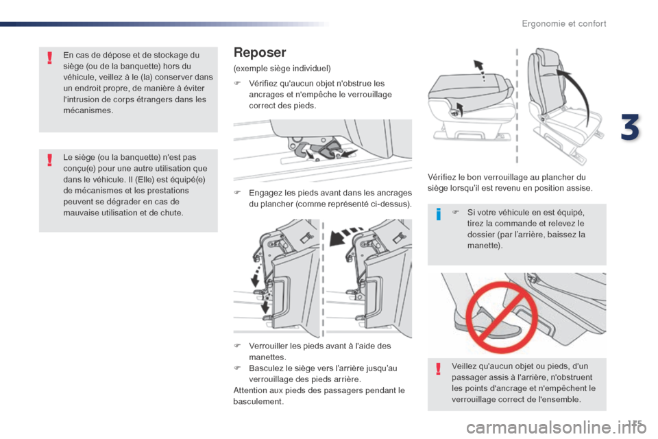 Peugeot Expert VU 2016 Manuel du propriétaire (in French) 115
F Verrouiller les pieds avant à laide des manettes.
F
B
asculez le siège vers l’arrière jusqu’au
verrouillage des pieds arrière.
Attention aux pieds des passagers pendant le
basculem Peugeot Expert VU 2016 Manuel du propriétaire (in French) 115
F Verrouiller les pieds avant à laide des manettes.
F
B
asculez le siège vers l’arrière jusqu’au
verrouillage des pieds arrière.
Attention aux pieds des passagers pendant le
basculem
