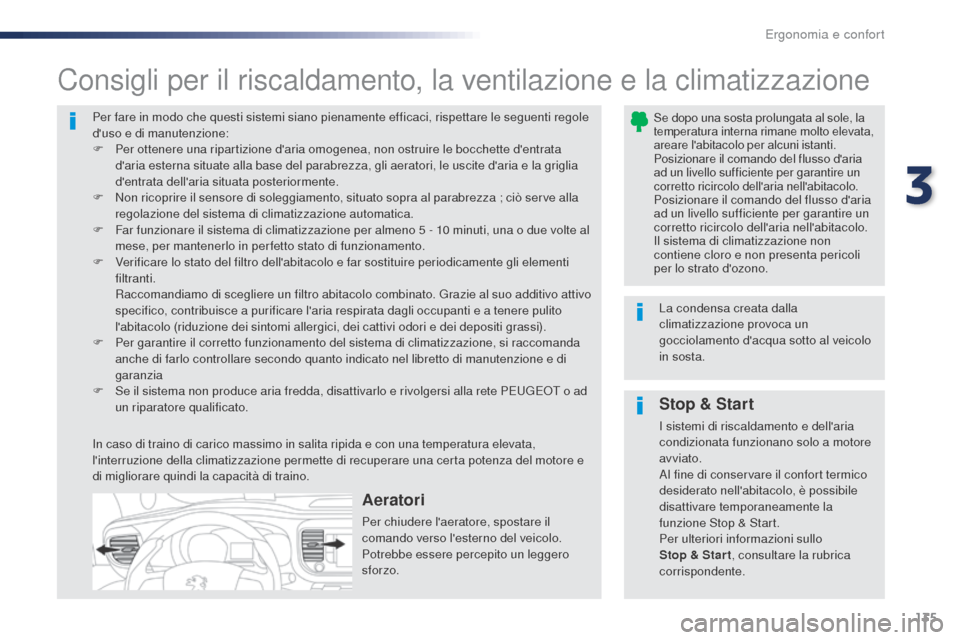 Peugeot Expert VU 2016 Manuale del proprietario (in Italian) 135
Expert_it_Chap03_ergonomie-et-confort_ed01-2016
Per fare in modo che questi sistemi siano pienamente efficaci, rispettare le seguenti regole
duso e di manutenzione:
F
Pe
r ottenere una riparti Peugeot Expert VU 2016 Manuale del proprietario (in Italian) 135
Expert_it_Chap03_ergonomie-et-confort_ed01-2016
Per fare in modo che questi sistemi siano pienamente efficaci, rispettare le seguenti regole
duso e di manutenzione:
F
Pe
r ottenere una riparti