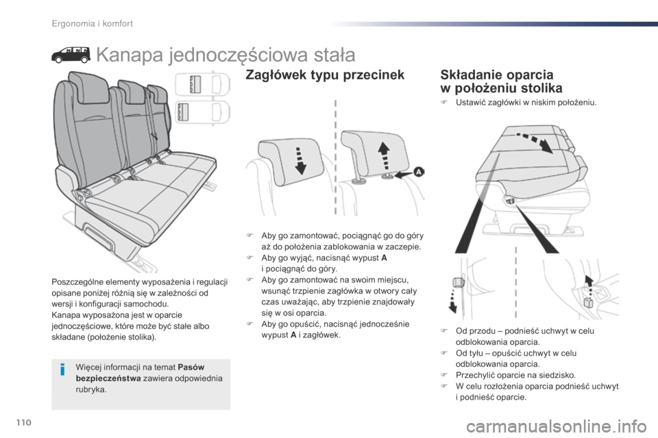 Peugeot Expert VU 2016 Instrukcja Obsługi (in Polish) 110
Expert_pl_Chap03_ergonomie-et-confort_ed01-2016
Kanapa jednoczęściowa stała
F Aby go zamontować, pociągnąć go do góry aż do położenia zablokowania w zaczepie.
F
A
by go wyjąć, naci Peugeot Expert VU 2016 Instrukcja Obsługi (in Polish) 110
Expert_pl_Chap03_ergonomie-et-confort_ed01-2016
Kanapa jednoczęściowa stała
F Aby go zamontować, pociągnąć go do góry aż do położenia zablokowania w zaczepie.
F
A
by go wyjąć, naci