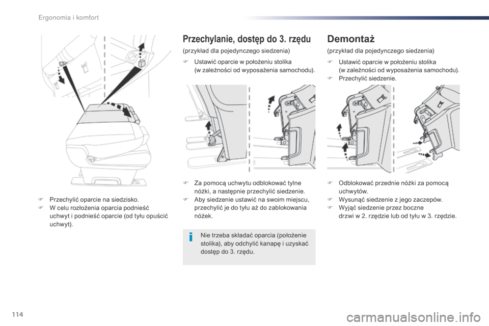 Peugeot Expert VU 2016 Instrukcja Obsługi (in Polish) 114
Expert_pl_Chap03_ergonomie-et-confort_ed01-2016
F Ustawić oparcie w położeniu stolika
(w zależności od wyposażenia samochodu).
F
P
rzechylić siedzenie.
F
Z
a pomocą uchwytu odbloko Peugeot Expert VU 2016 Instrukcja Obsługi (in Polish) 114
Expert_pl_Chap03_ergonomie-et-confort_ed01-2016
F Ustawić oparcie w położeniu stolika
(w zależności od wyposażenia samochodu).
F
P
rzechylić siedzenie.
F
Z
a pomocą uchwytu odbloko