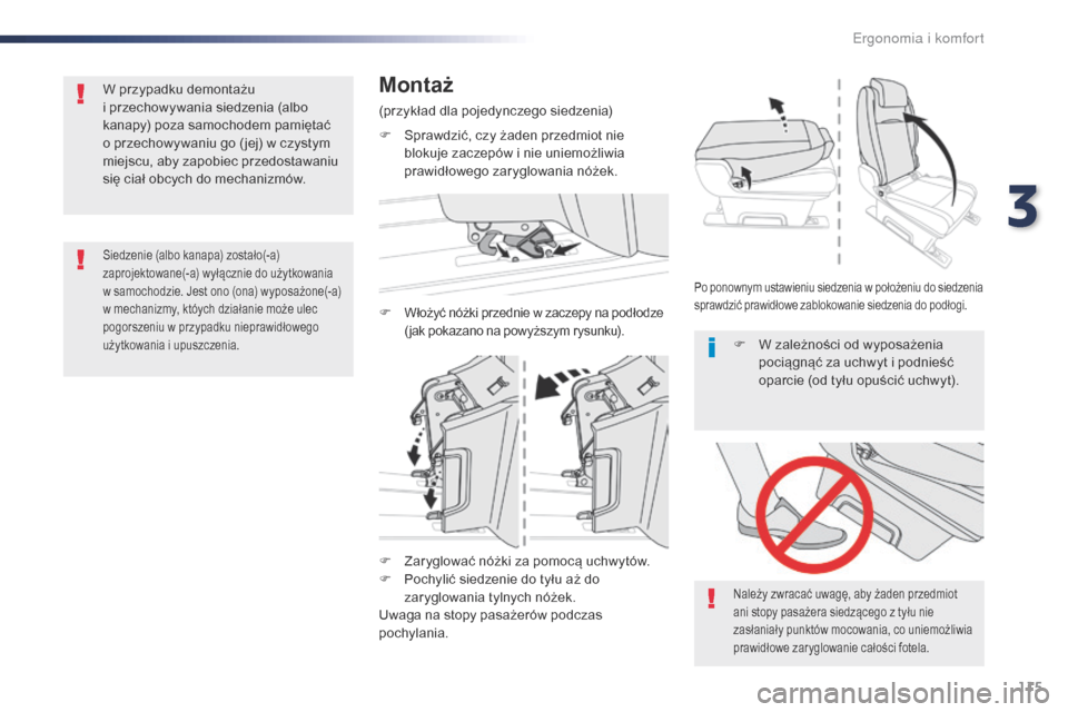 Peugeot Expert VU 2016 Instrukcja Obsługi (in Polish) 115
Expert_pl_Chap03_ergonomie-et-confort_ed01-2016
F Zaryglować nóżki za pomocą uchwytów.
F P ochylić siedzenie do tyłu aż do
zaryglowania tylnych nóżek.
Uwaga na stopy pasażerów podczas Peugeot Expert VU 2016 Instrukcja Obsługi (in Polish) 115
Expert_pl_Chap03_ergonomie-et-confort_ed01-2016
F Zaryglować nóżki za pomocą uchwytów.
F P ochylić siedzenie do tyłu aż do
zaryglowania tylnych nóżek.
Uwaga na stopy pasażerów podczas