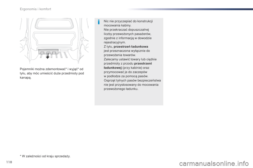 Peugeot Expert VU 2016 Instrukcja Obsługi (in Polish) 118
Expert_pl_Chap03_ergonomie-et-confort_ed01-2016
Nic nie przyczepiać do konstrukcji
mocowania kabiny.
Nie przekraczać dopuszczalnej
liczby przewożonych pasażerów,
zgodnie z informacją w d Peugeot Expert VU 2016 Instrukcja Obsługi (in Polish) 118
Expert_pl_Chap03_ergonomie-et-confort_ed01-2016
Nic nie przyczepiać do konstrukcji
mocowania kabiny.
Nie przekraczać dopuszczalnej
liczby przewożonych pasażerów,
zgodnie z informacją w d