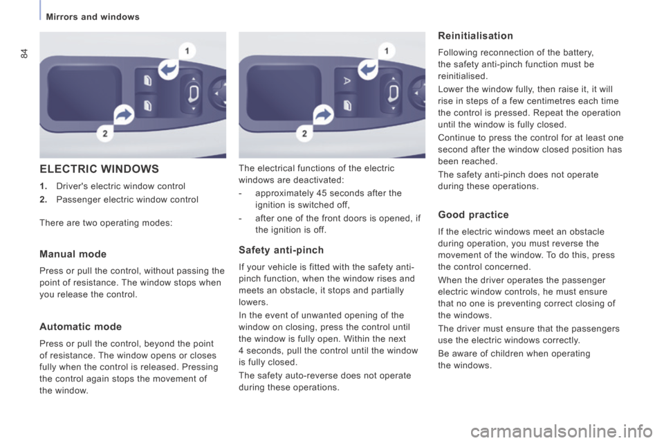 Peugeot Expert VU 2014  Owners Manual 84
   Mirrors  and  windows   
AP-EXPERT-VU_EN_CHAP03_ERGONOMIE ET CONFORT_ED01-2014
 ELECTRIC  WINDOWS 
   1.   Drivers electric window control 
  2.   Passenger electric window control  
 The elect