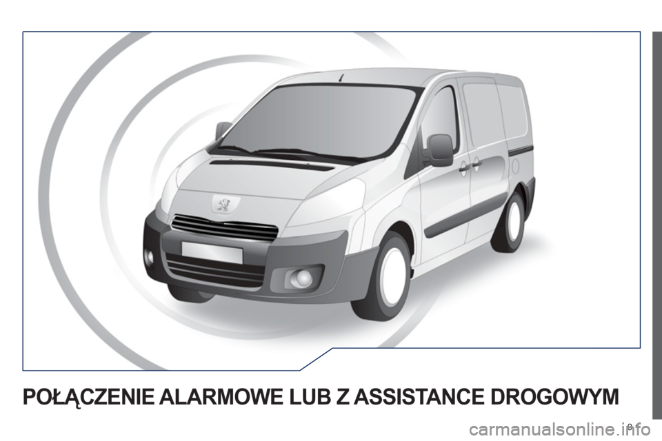 Peugeot Expert VU 2013  Instrukcja Obsługi (in Polish) 9.1
POŁĄCZENIE ALARMOWE LUB Z ASSISTANCE DROGOWYM 