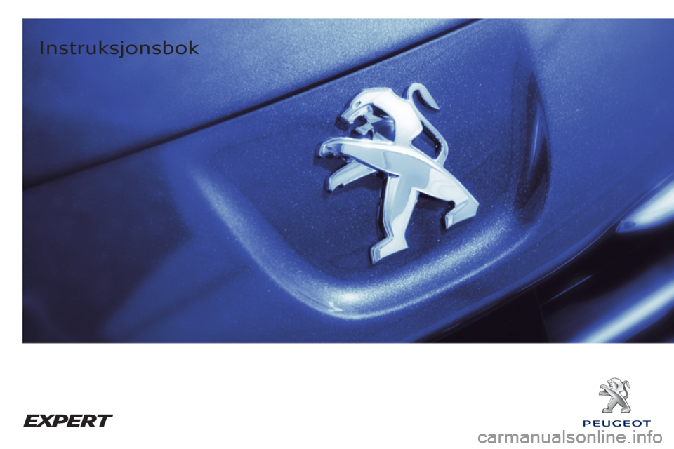 Peugeot Expert VU 2012  Brukerhåndbok (in Norwegian)    
 
Instruksjonsbok  
  