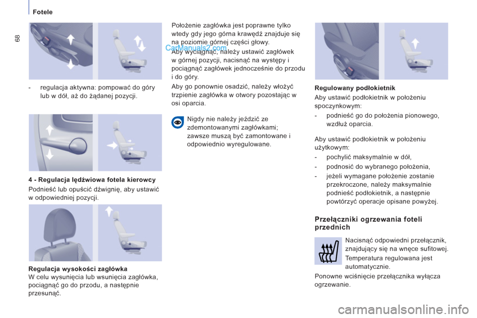 Peugeot Expert VU 2012  Instrukcja Obsługi (in Polish) 68
Fotele
   
-  regulacja aktywna: pompować do g