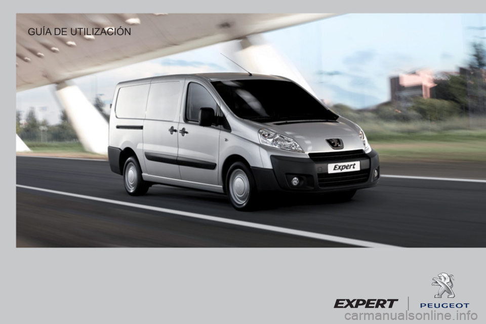Peugeot Expert VU 2011 Manual del propietario (in Spanish)
GUÍA DE UTILIZACIÓN Peugeot Expert VU 2011 Manual del propietario (in Spanish)
GUÍA DE UTILIZACIÓN