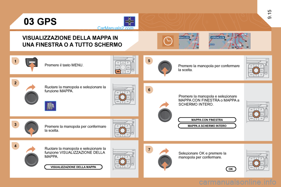 Peugeot Expert VU 2010  Manuale del proprietario (in Italian) 11
�2�2
�3�3
�4�4
�5�5
�6�6
�7�7
9.15
 Premere il tasto MENU. 
� �P�r�e�m�e�r�e� �l�a� �m�a�n�o�p�o�l�a� �p�e�r� �c�o�n�f�e�r�m�a�r�e� la scelta. 
� �R�u�o�t�a�r�e� �l�a� �m�a�n�o�p�o�l�a� �e� �s�e�l�