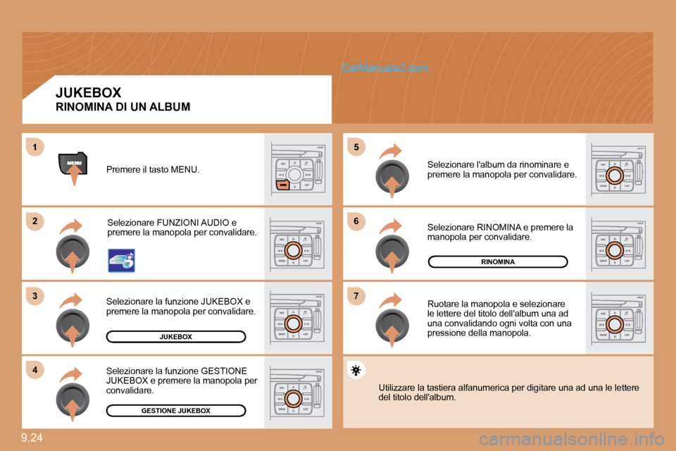 Peugeot Expert VU 2010  Manuale del proprietario (in Italian) 9.24 
�6�6
�7�7
�5�5
�2�2
�3�3
�4�4
11
JUKEBOX
RINOMINA
GESTIONE JUKEBOX
 Premere il tasto MENU. 
� �S�e�l�e�z�i�o�n�a�r�e� �F�U�N�Z�I�O�N�I� �A�U�D�I�O� �e� �p�r�e�m�e�r�e� �l�a� �m�a�n�o�p�o�l�a� �p
