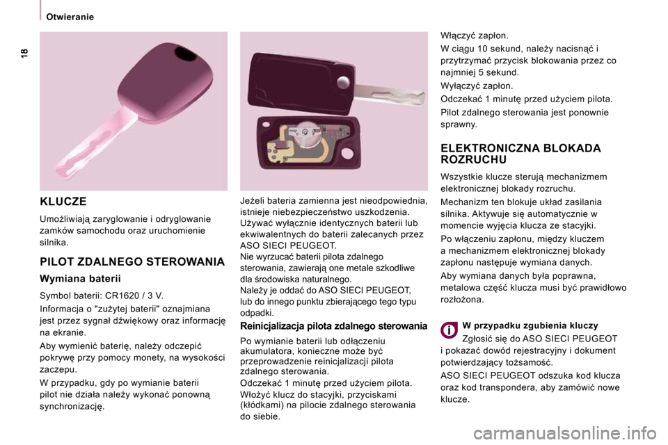 Peugeot Expert VU 2010  Instrukcja Obsługi (in Polish) Otwieranie
 KLUCZE 
� �U�m�oG�l�i�w�i�a�j"� �z�a�r�y�g�l�o�w�a�n�i�e� �i� �o�d�r�y�g�l�o�w�a�n�i�e�  
�z�a�m�k�ó�w� �s�a�m�o�c�h�o�d�u� �o�r�a�z� �u�r�u�c�h�o�m�i�e�n�i�e� 
�s�i�l�n�i�k�a�.� 
 PILO