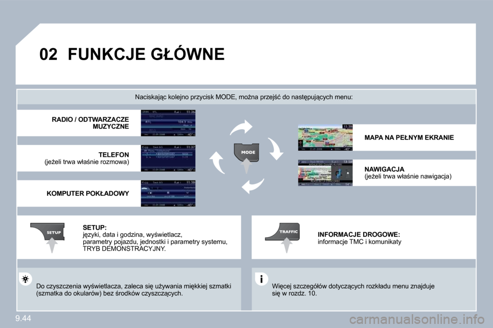 Peugeot Expert VU 2010  Instrukcja Obsługi (in Polish) 9.44
�0�2� �F�U�N�K�C�J�E� �G�Ł�Ó�W�N�E� 
� �W�i�c�e�j� �s�z�c�z�e�g�ó�ł�ó�w� �d�o�t�y�c�z"�c�y�c�h� �r�o�z�k�ł�a�d�u� �m�e�n�u� �z�n�a�j�d�u�j�e� �s�i� �w� �r�o�z�d�z�.� �1�0�.� � 
� � �N�
