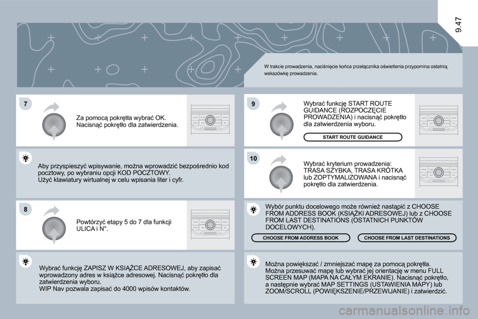 Peugeot Expert VU 2010  Instrukcja Obsługi (in Polish) �7
�8
�1�0
�9
9.47
� �W� �t�r�a�k�c�i�e� �p�r�o�w�a�d�z�e�n�i�a�,� �n�a�c�i;�n�i�c�i�e� �k�o1�c�a� �p�r�z�e�ł"�c�z�n�i�k�a� �o;�w�i�e�t�l�e�n�i�a� �p�r�z�y�p�o�m�i�n�a� �o�s�t�a�t�n�i"� �w�s�k