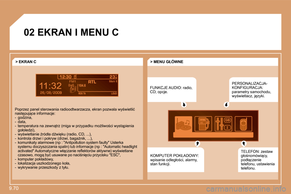 Peugeot Expert VU 2010  Instrukcja Obsługi (in Polish) �9�.�7�0� 
9
�0�2� �E�K�R�A�N� �I� �M�E�N�U� �C� 
� �F�U�N�K�C�J�E� �A�U�D�I�O�:� �r�a�d�i�o�,� �C�D�,� �o�p�c�j�e�.� 
� �P�E�R�S�O�N�A�L�I�Z�A�C�J�A�-�K�O�N�F�I�G�U�R�A�C�J�A�:� �p�a�r�a�m�e�t�r�y� �