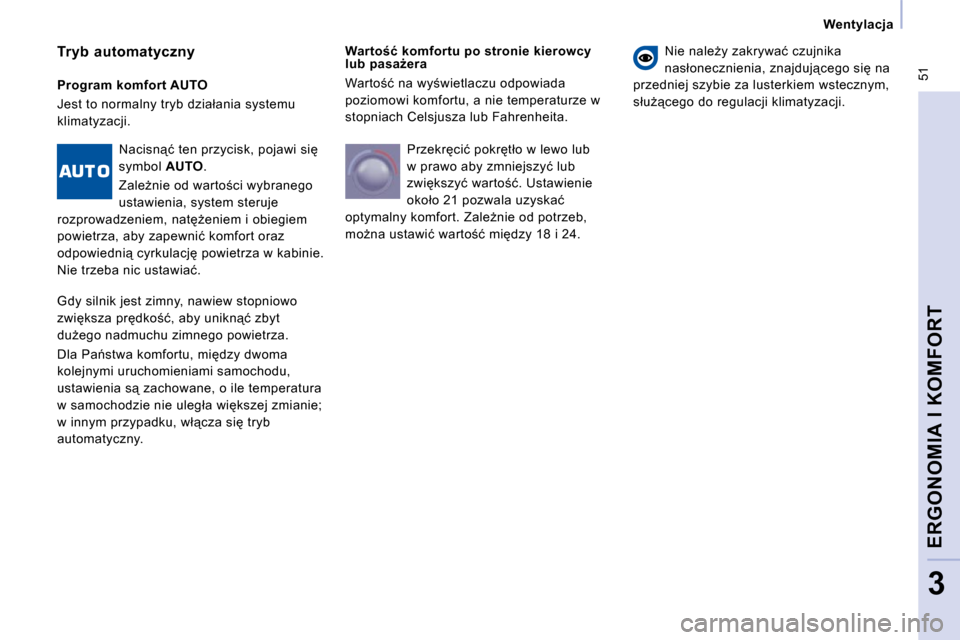 Peugeot Expert VU 2010  Instrukcja Obsługi (in Polish) � �5�1
� � � �W�e�n�t�y�l�a�c�j�a� � � 
ERGONOMIA I KOMFORT
3
� � �W�a�r�t�o�ć� �k�o�m�f�o�r�t�u� �p�o� �s�t�r�o�n�i�e� �k�i�e�r�o�w�c�y�  
�l�u�b� �p�a�s�aG�e�r�a�  
� �W�a�r�t�o;�ć� �n�a� �w�y