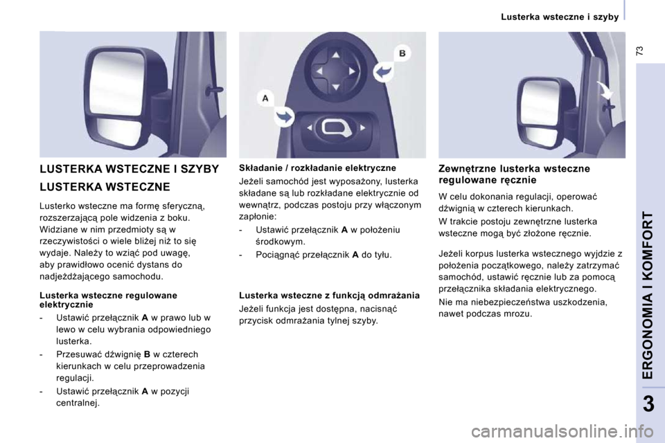 Peugeot Expert VU 2010  Instrukcja Obsługi (in Polish)  73
� � � �L�u�s�t�e�r�k�a�  �w�s�t�e�c�z�n�e�  �i�  �s�z�y�b�y� � � 
ERGONOMIA I KOMFORT
3
� �L�U�S�T�E�R�K�A� �W�S�T�E�C�Z�N�E� 
� �L�U�S�T�E�R�K�A� �W�S�T�E�C�Z�N�E� �I� �S�Z�Y�B�Y� � � �S�k�ł�a�d